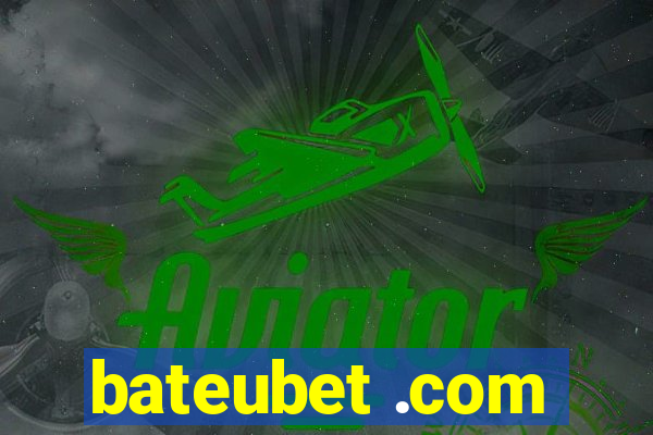 bateubet .com